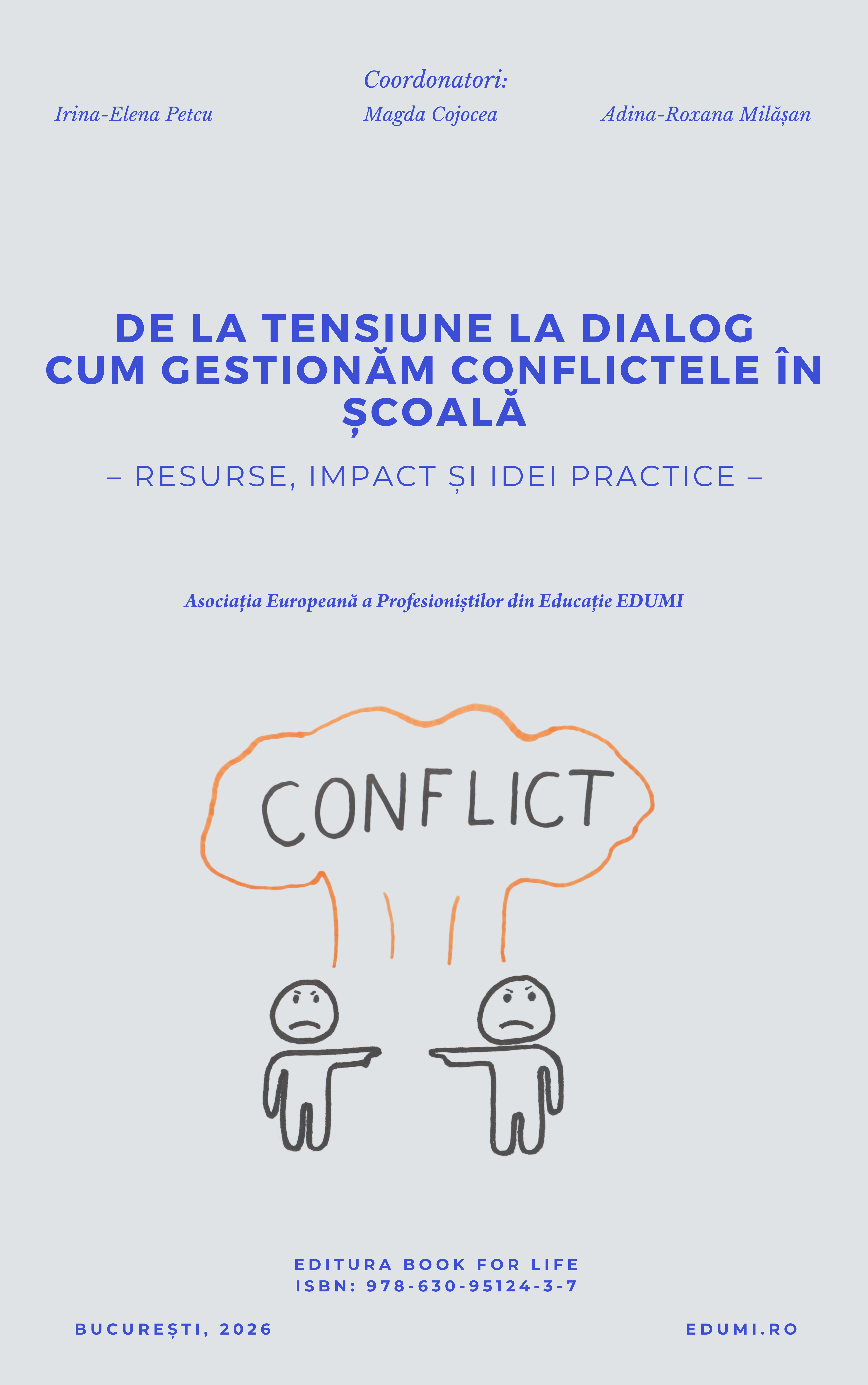 De la tensiune la dialog-Cum gestionăm conflictele în școală: Resurse  Impact și Idei Practice 